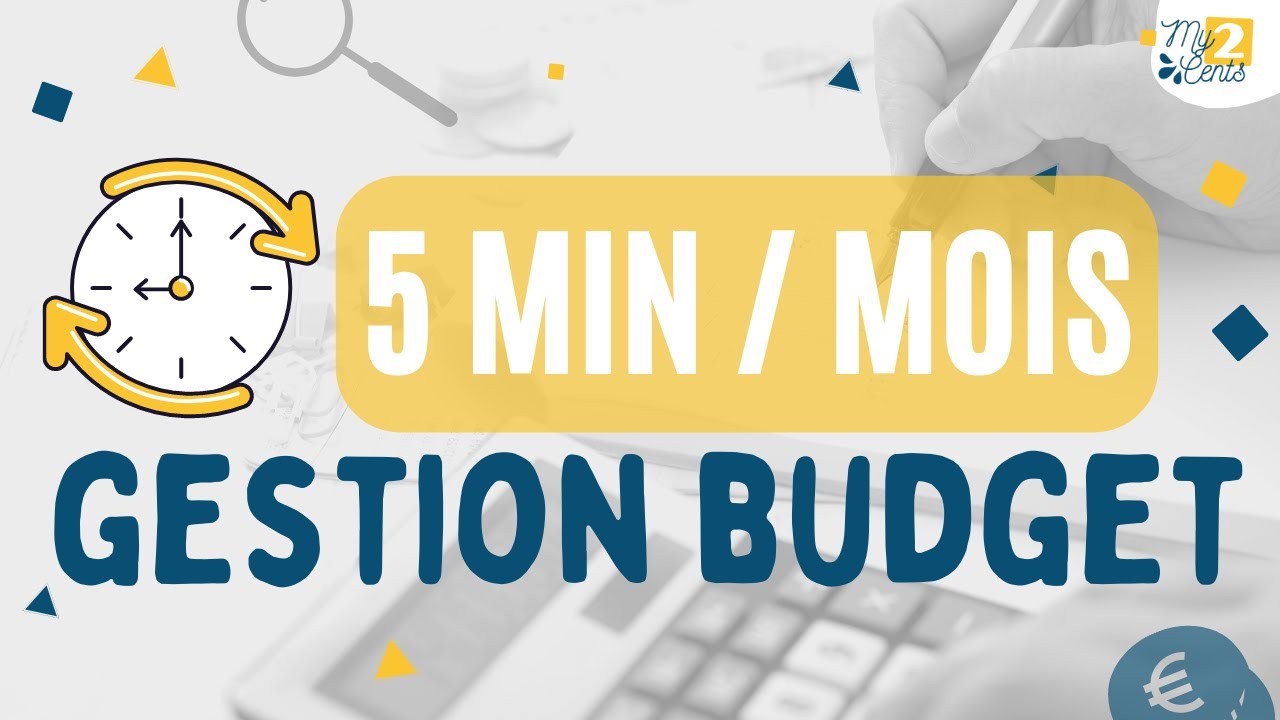 Comment gérer votre budget en 5 minutes par mois ?