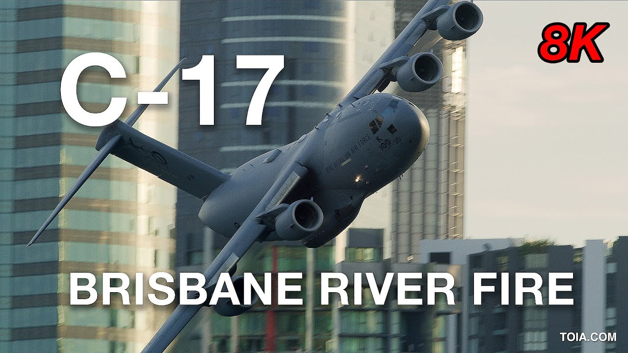 C-17 Globemaster Brisbane RIVER FIRE 2021 in 8k