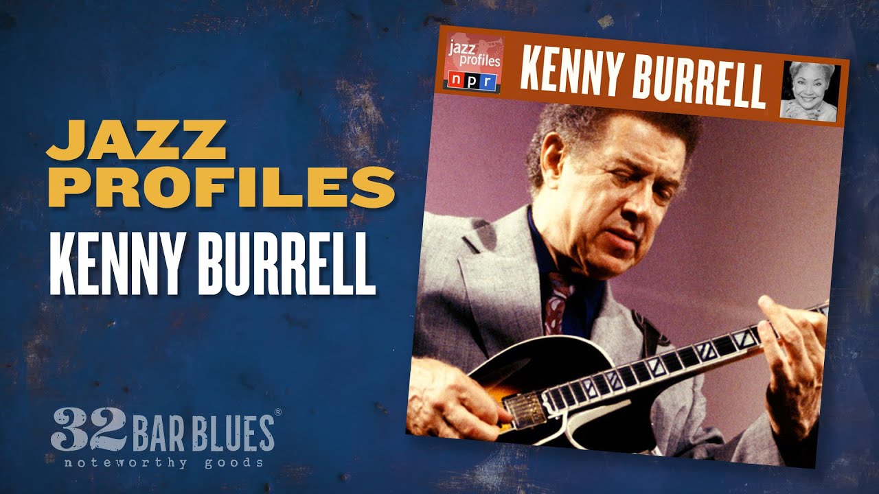 Kenny Burrell - Jazz Profiles
