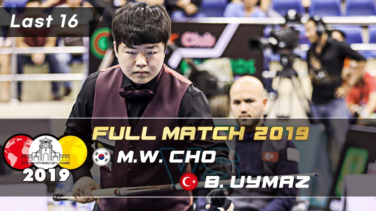 Last 16 - Myung Woo CHO vs Birol UYMAZ (Ho Chi Minh World Cup 3-Cushion 2019)