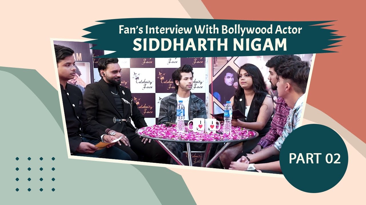 Fan's Interview with Bollywood Actor Siddharth Nigam - Part 02 | Celebrity Face Originals