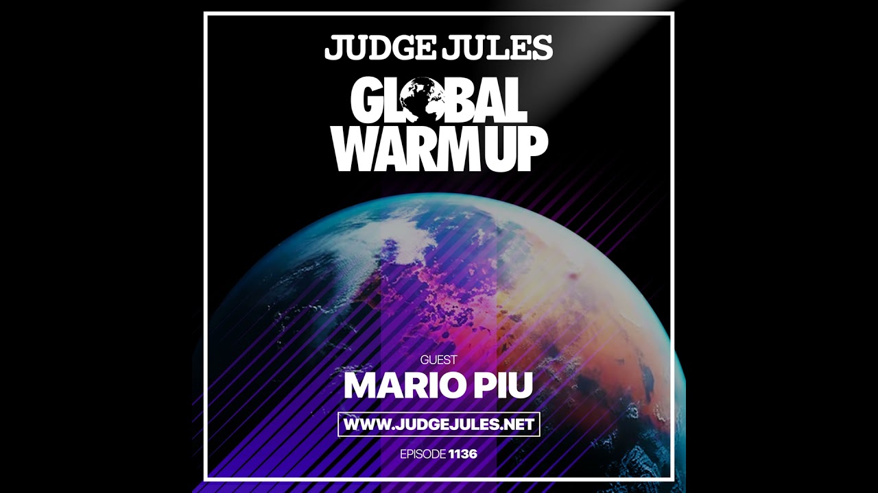 Episode 1136: JUDGE JULES PRESENTS THE GLOBAL WARM UP EPISODE 1136