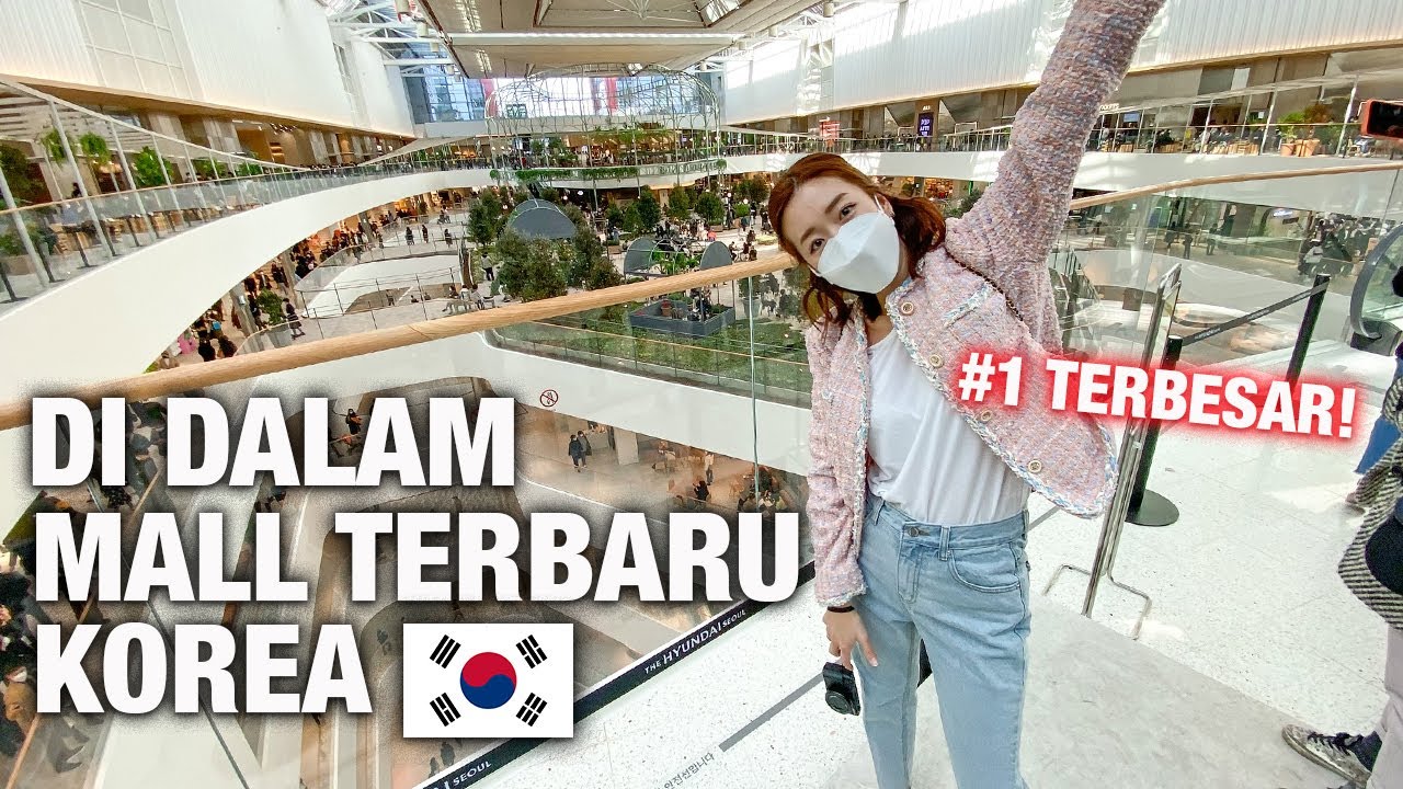 DI DALAM MALL TERBARU NO.1 TERBESAR SEKARANG DI SEOUL! | KENAPA SEMUA ORANG NGOMONGIN MALL INI?!