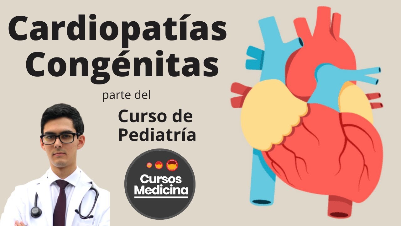 Cardiopatías Congénitas - Curso de Pediatría