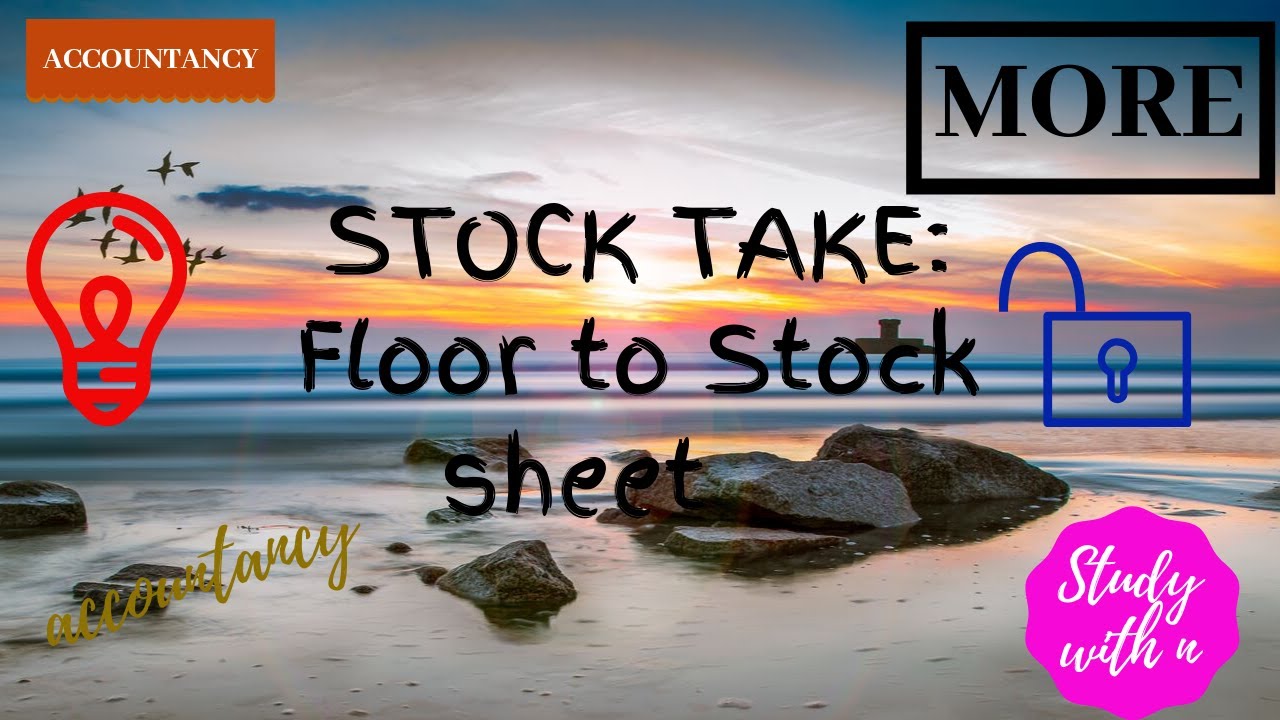 More Example of Audit: Stock Take: Floor to Stock Sheet