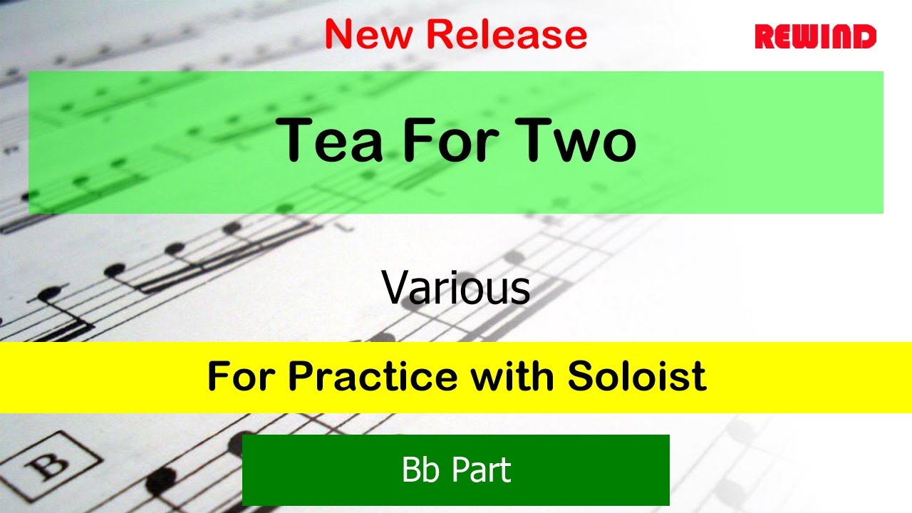 Tea For Two : Vincent Youmans : Bb Instruments Playalong for Practice with Soloist