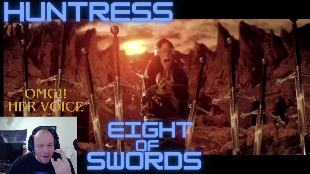 HUNTRESS EIGHT OF SWORDS  first time reaction.