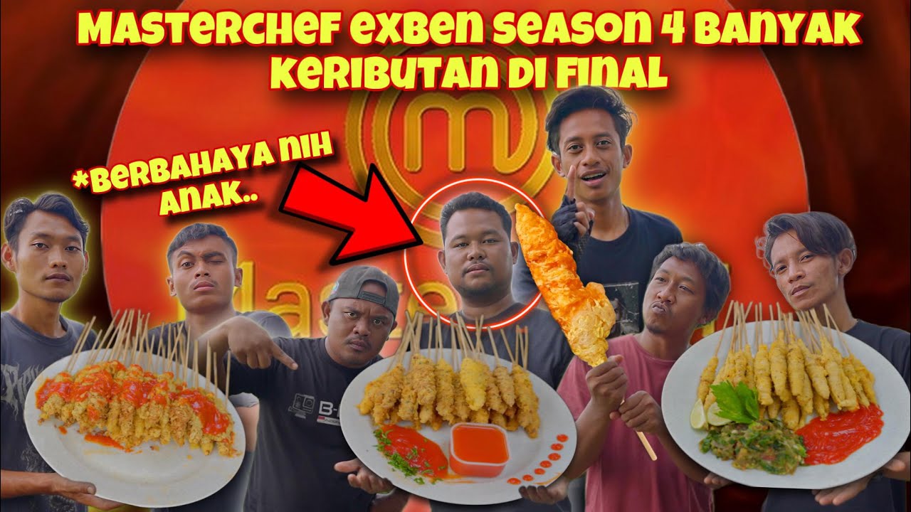 MASTERCHEF SEASON 4 EXBEN TELUR GULUNG MUGI & MBAH 99% YAKIN MENANG