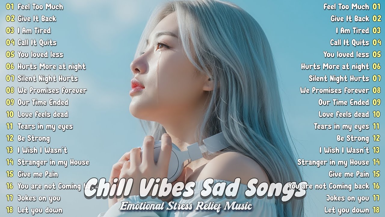 Feel too Much | English Chill Song playlist 2026 💔 depressing songs that make you cry