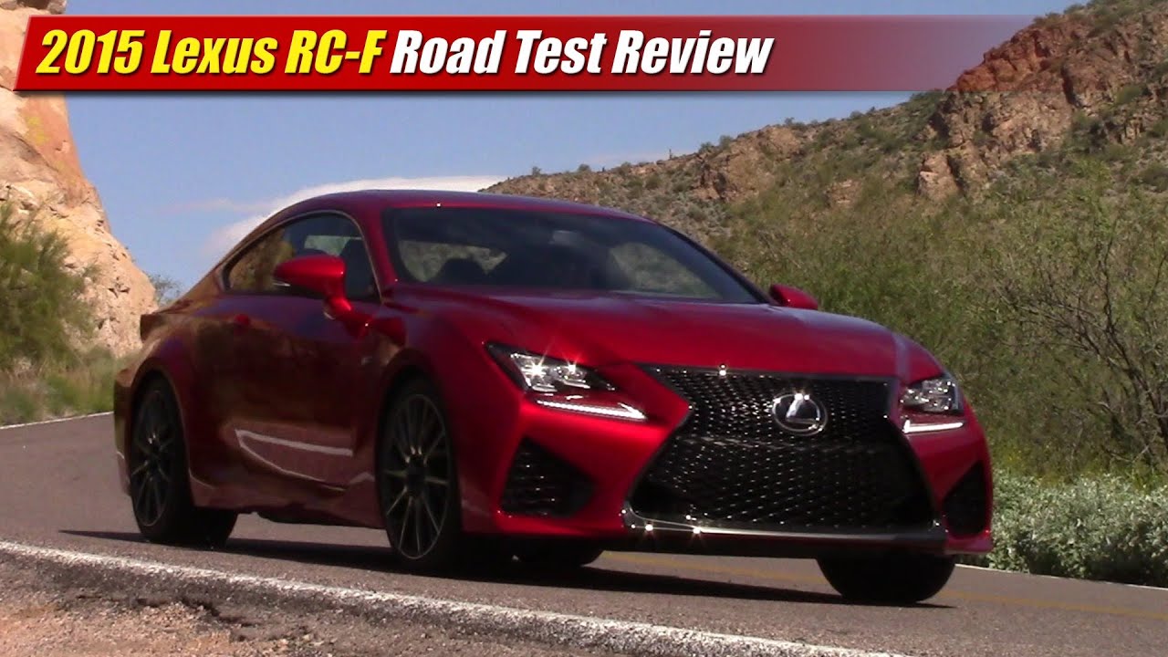 2015 Lexus RC-F Road Test Review