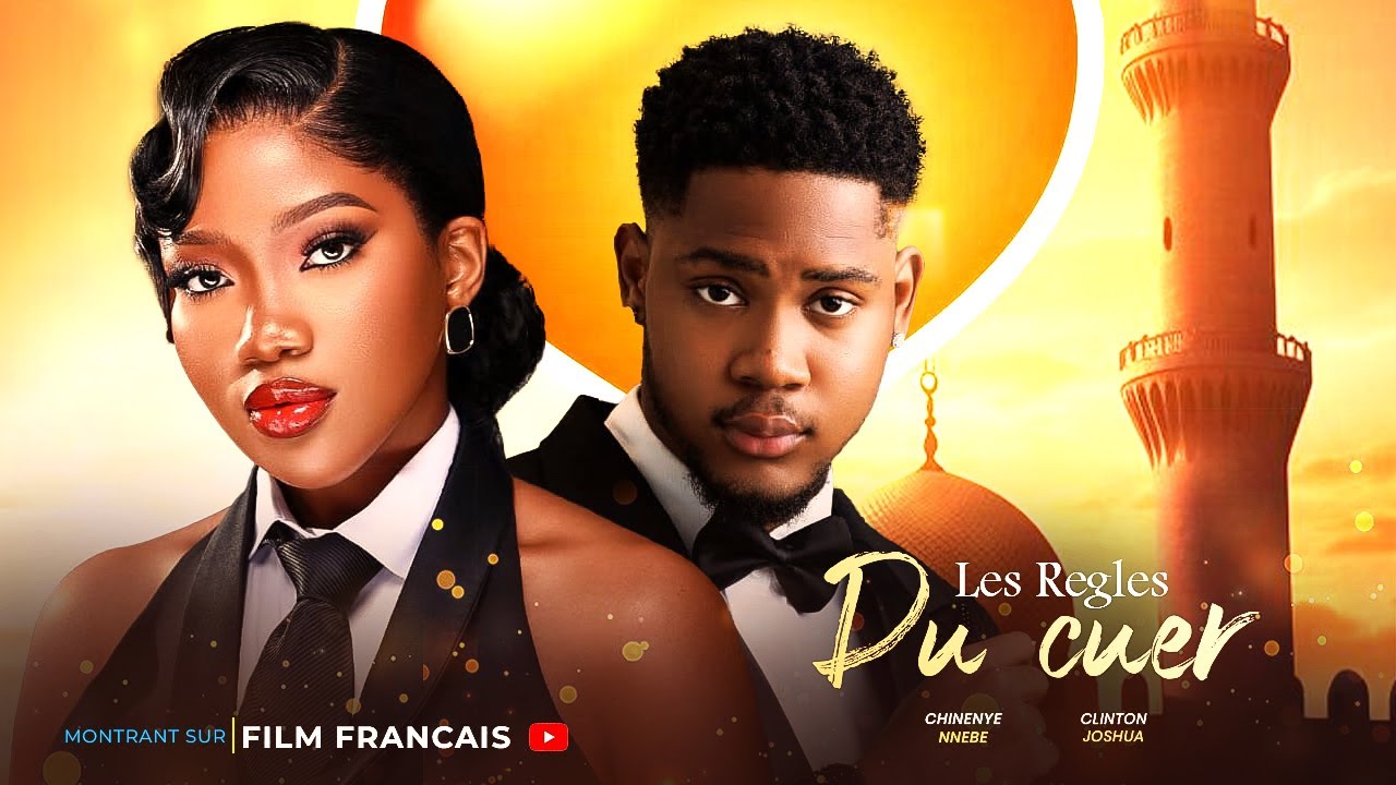 LES RÈGLES DU CŒUR Nollywood Film complet en Français 2026 - Joshua Clinton, Chinenye Nnebe & Ihem