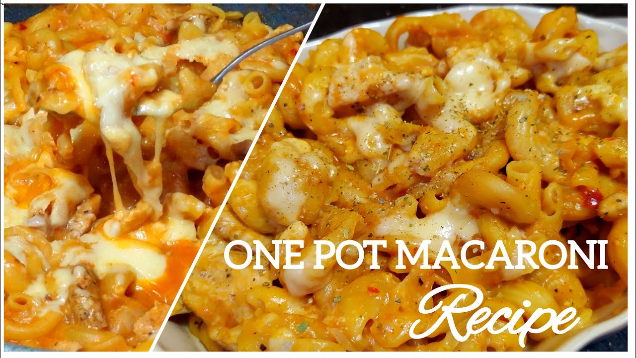 One Pot Chicken Cheese Macaroni - Cheese Pasta Recipe