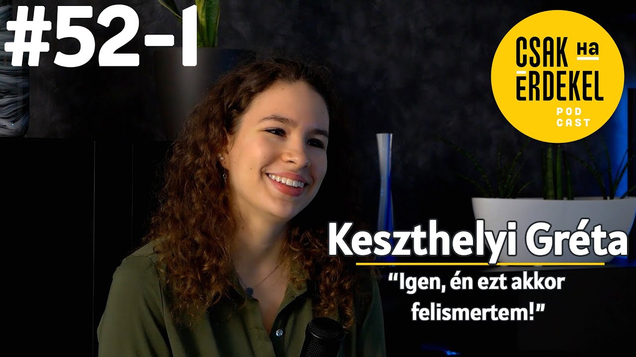 Egy anorexia t&ouml;rt&eacute;nete - Keszthelyi Gr&eacute;ta - Csak ha &eacute;rdekel #52-1