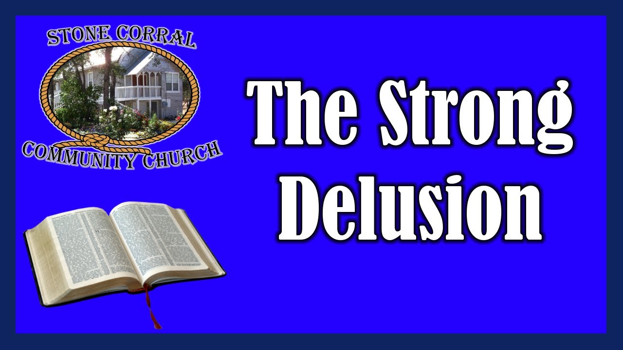 The Strong Delusion - II Thessalonians 2:7-12 (2/8/26)