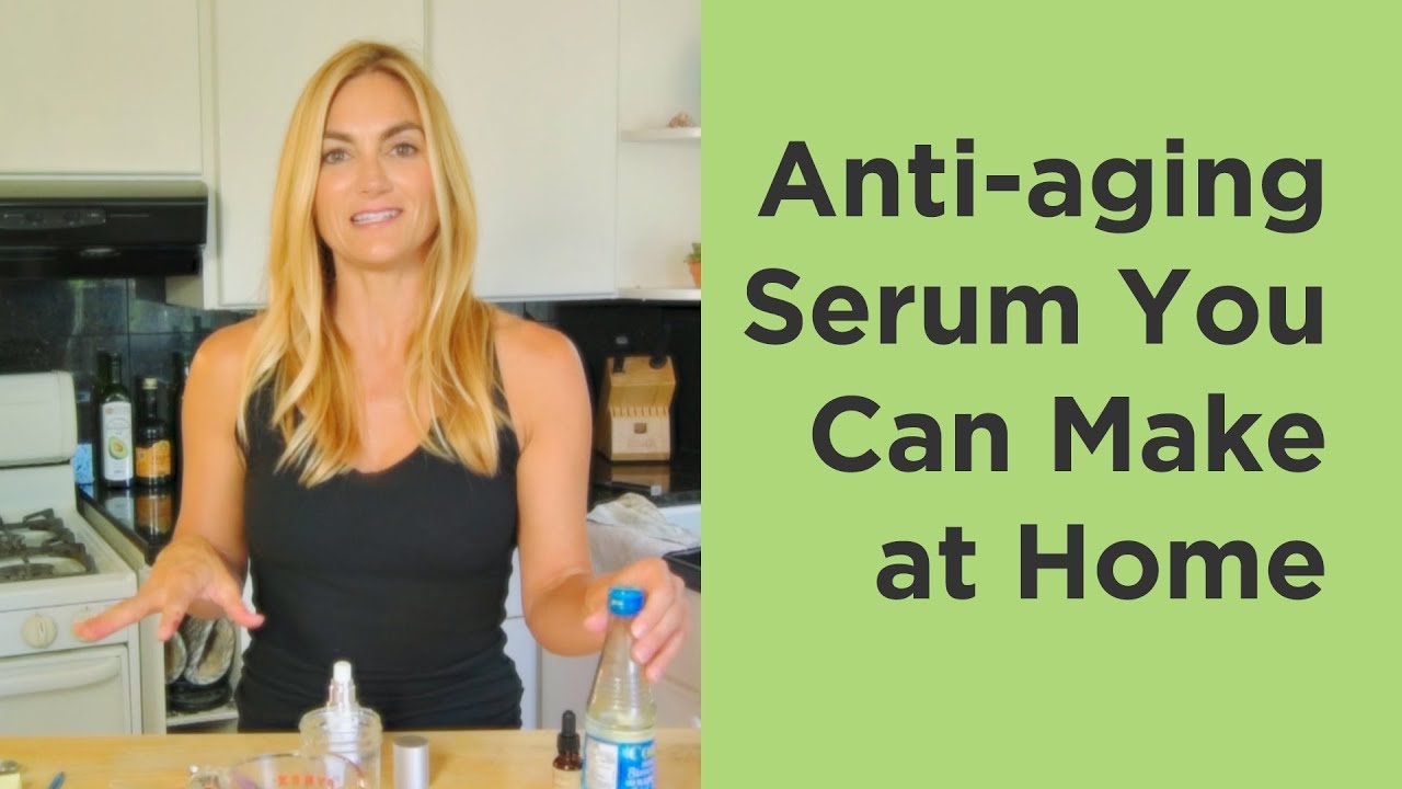 Skincare and Anti-aging Serum You Can Make at Home