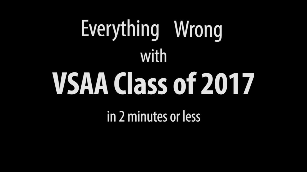 Everything Wrong with VSAA Class of 2017
