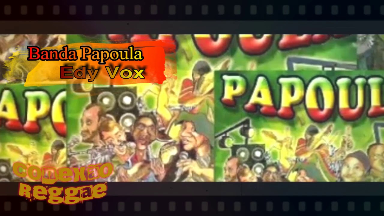 Banda Papoula & Edy Vox * Conexao Reggae