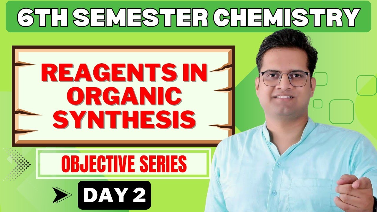 6th Semester Chemistry Objective Series Day-2!Reagents!Be DKDian