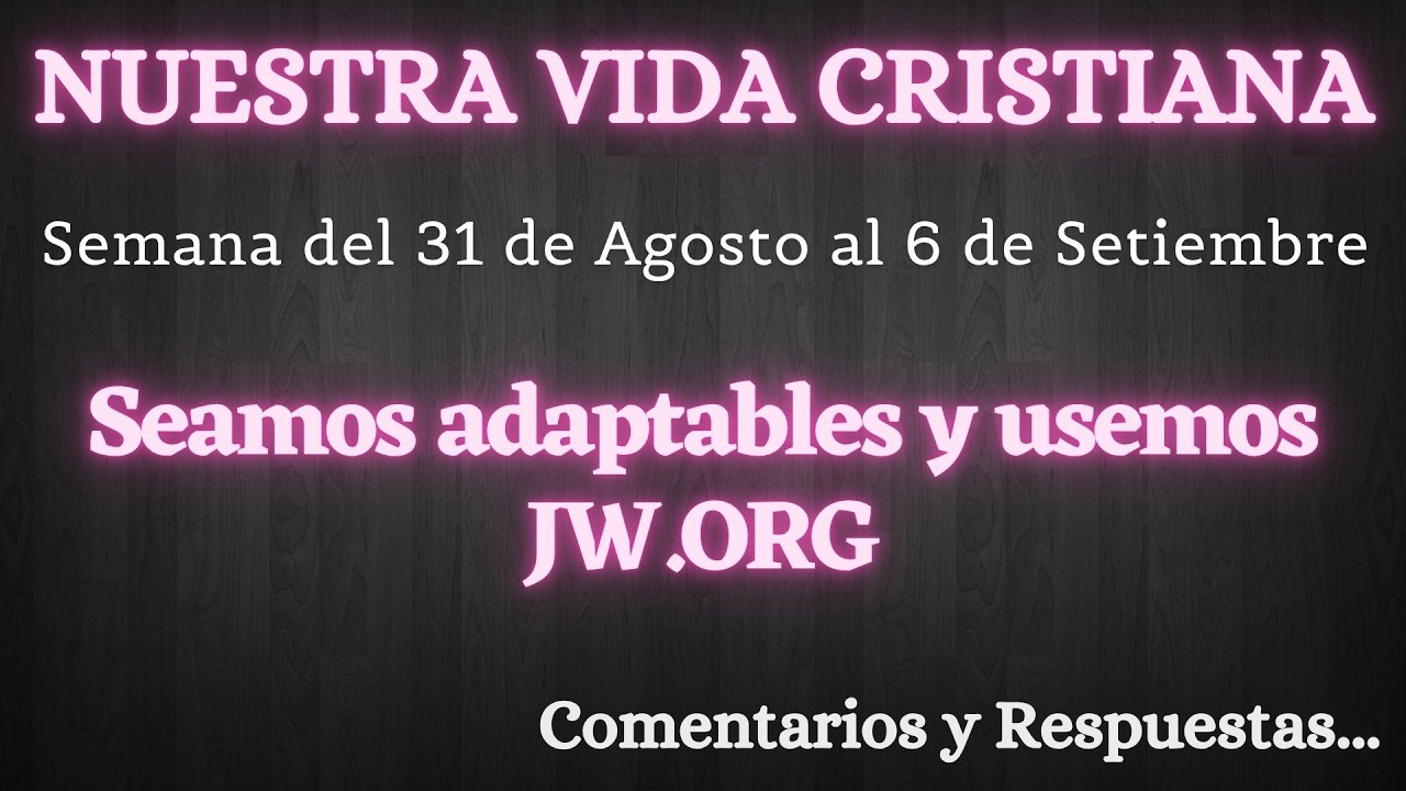 NUESTRA VIDA CRISTIANA ✅ SEMANA DEL 31 DE AGOSTO AL 6 DE SETIEMBRE ✍ COMENTARIOS Y RESPUESTAS