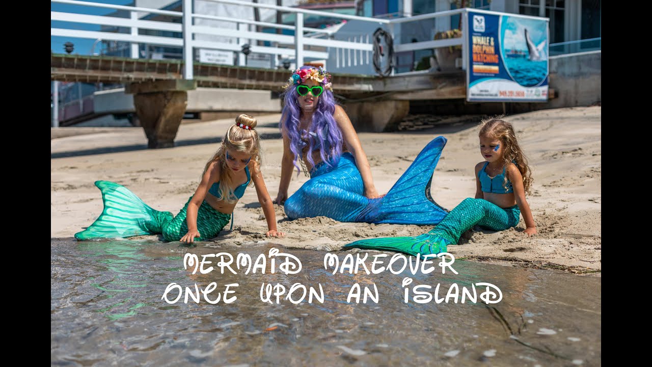 Once Upon An Island - Newport Beach, CA - Mermaid Makeover