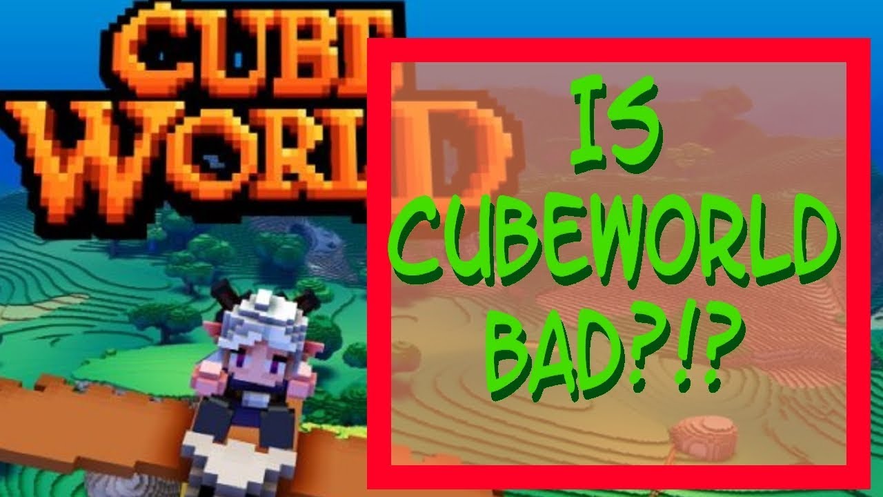 Is cube world BAD ?!?(no, it really isn't)