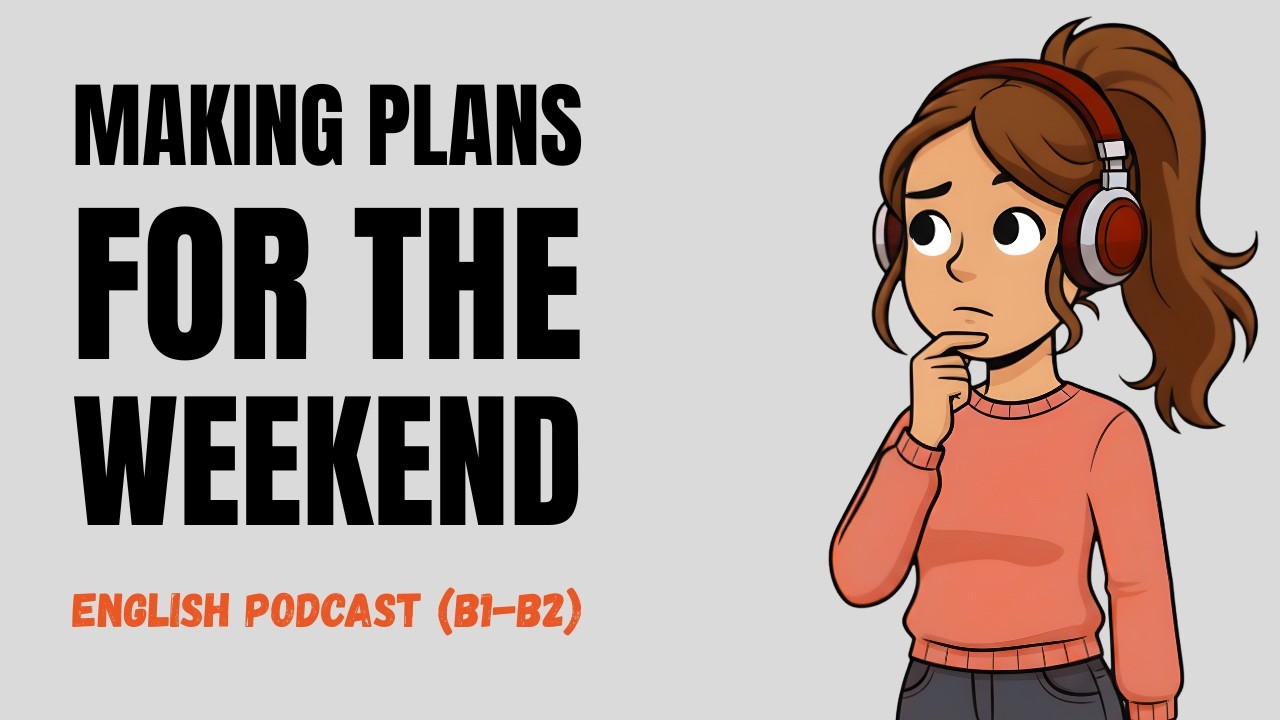 Level Up Your English Listening: Weekend Plans Conversation!
