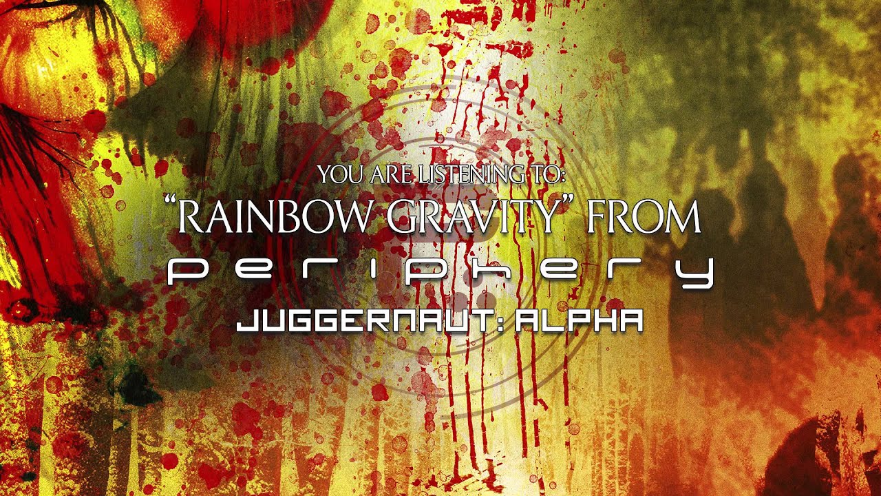 PERIPHERY - Rainbow Gravity