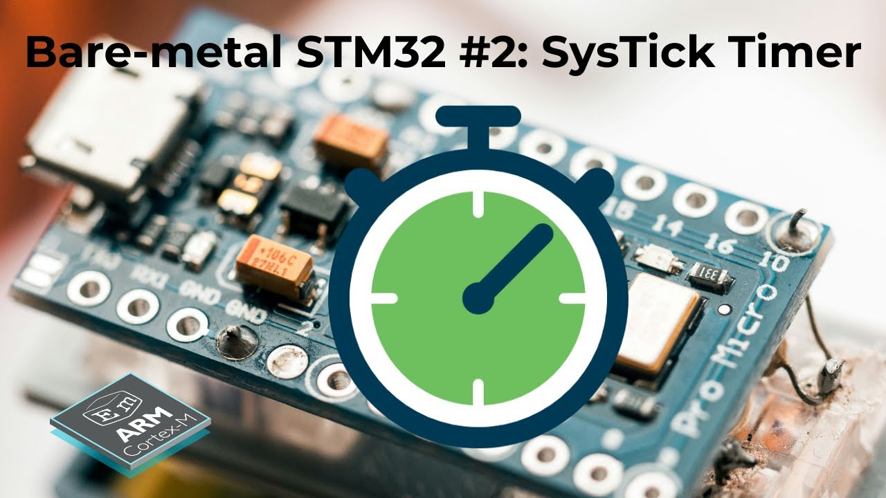 Bare metal STM32 #2: Using SysTick timer to write a delay function