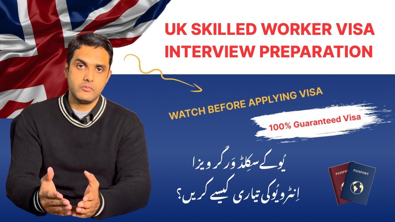 How Pakistani Nationals can Prepare UK  Skilled Worker Visa Interview