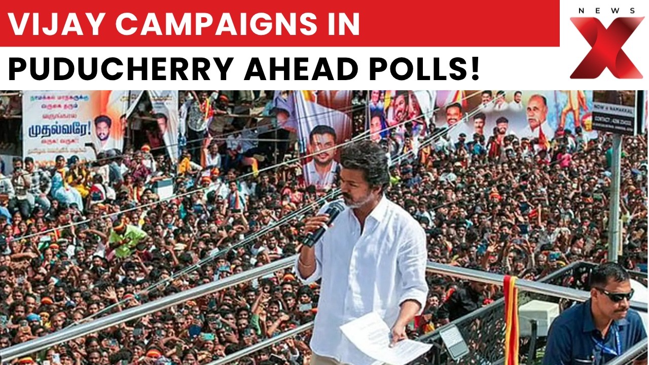 Vijay campaigns in Puducherry ahead of April 9 polls with massive crowds | NewsX