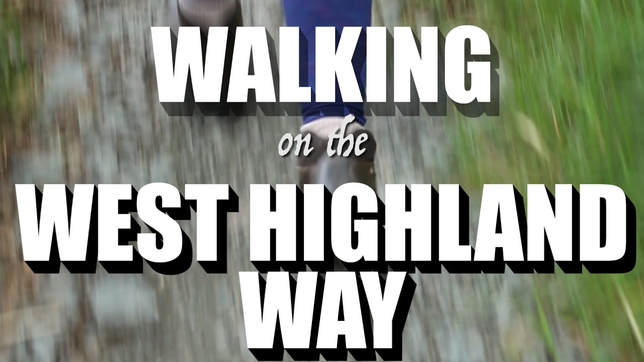 Walking on the West Highland Way!