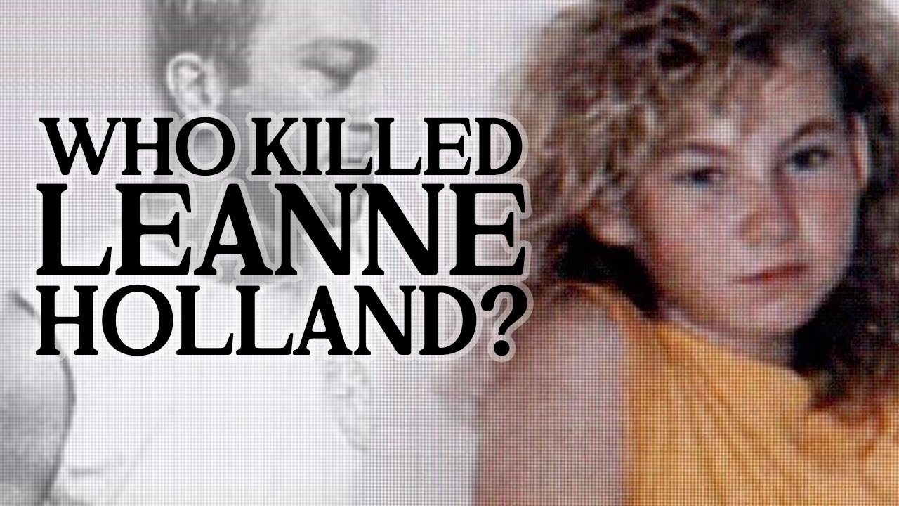 Who Killed Leanne Holland?