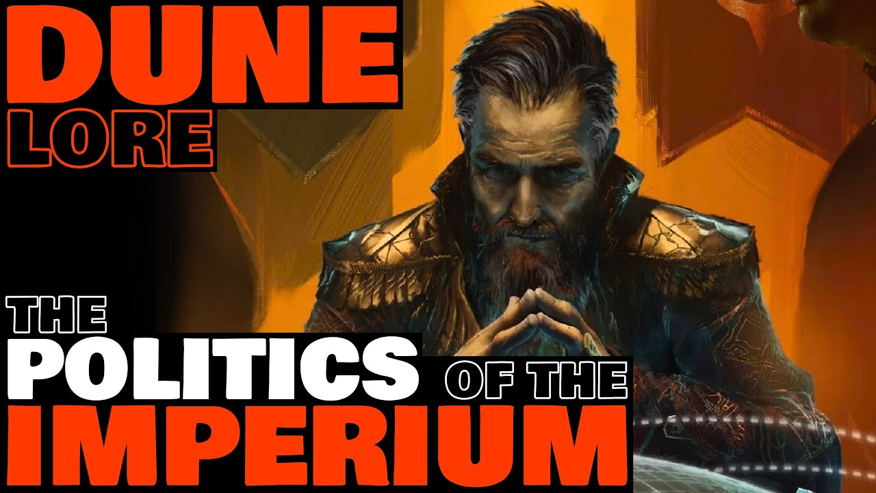 Объяснение политики Империума | Dune Lore