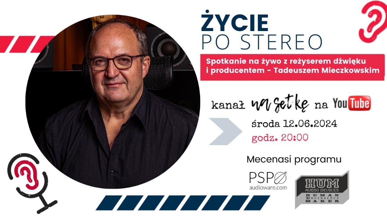 Życie po stereo - reżyser dźwięku i producent muzyczny Tadeusz Mieczkowski