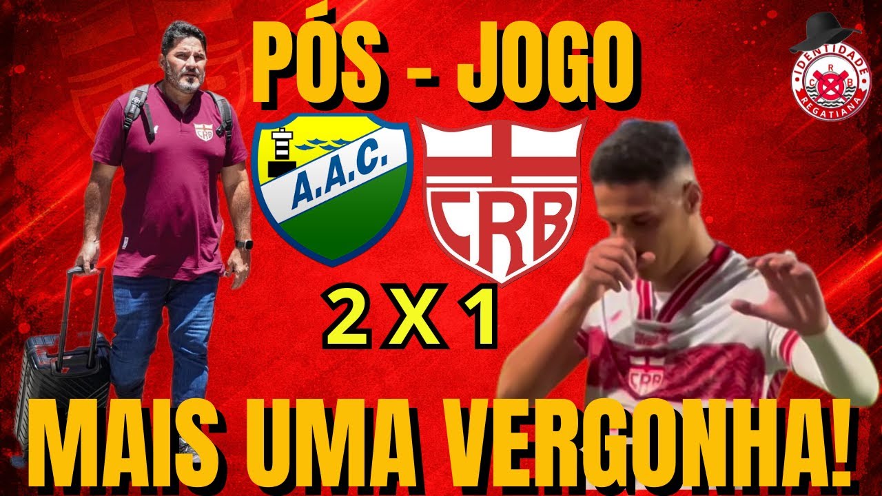 VERGONHAAAA! TIME MAL TREINADO! | PÓS - JOGO CORURIPE 2 X 1 CRB | CAMPEONATO ALAGOANO