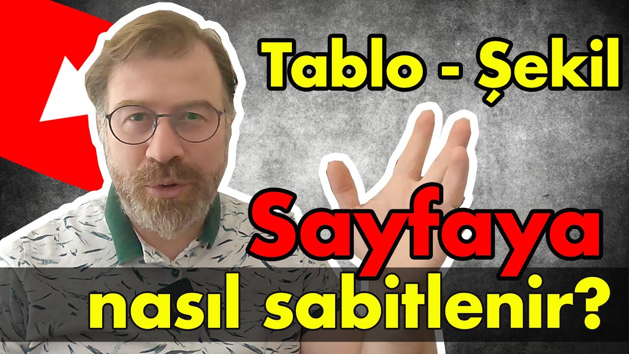 MS Word Office programında tablo veya şekil sayfaya nasıl sabitlenir?