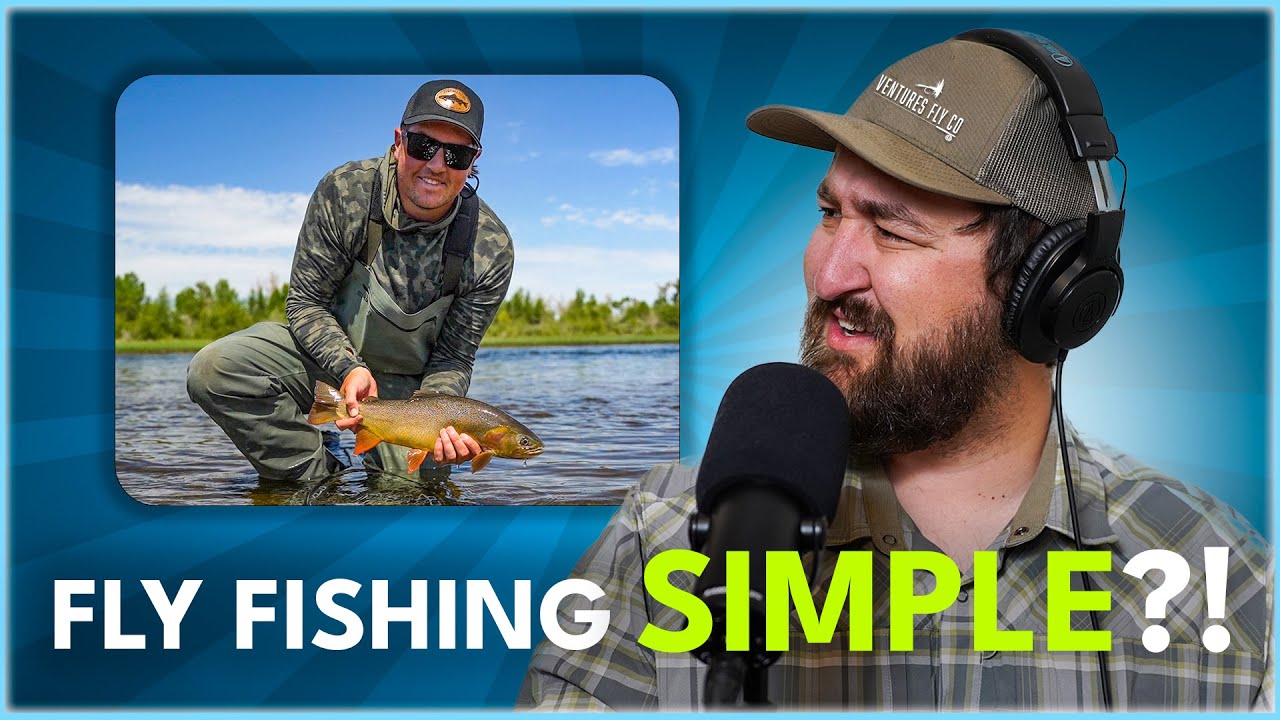 Fly Fishing Made Simple — Essential Skills for Beginners to Master | Ep. 64