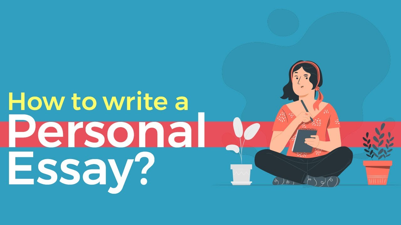 9+ Tips to Write the Best Personal Essay | The Perfect College Essay Formula