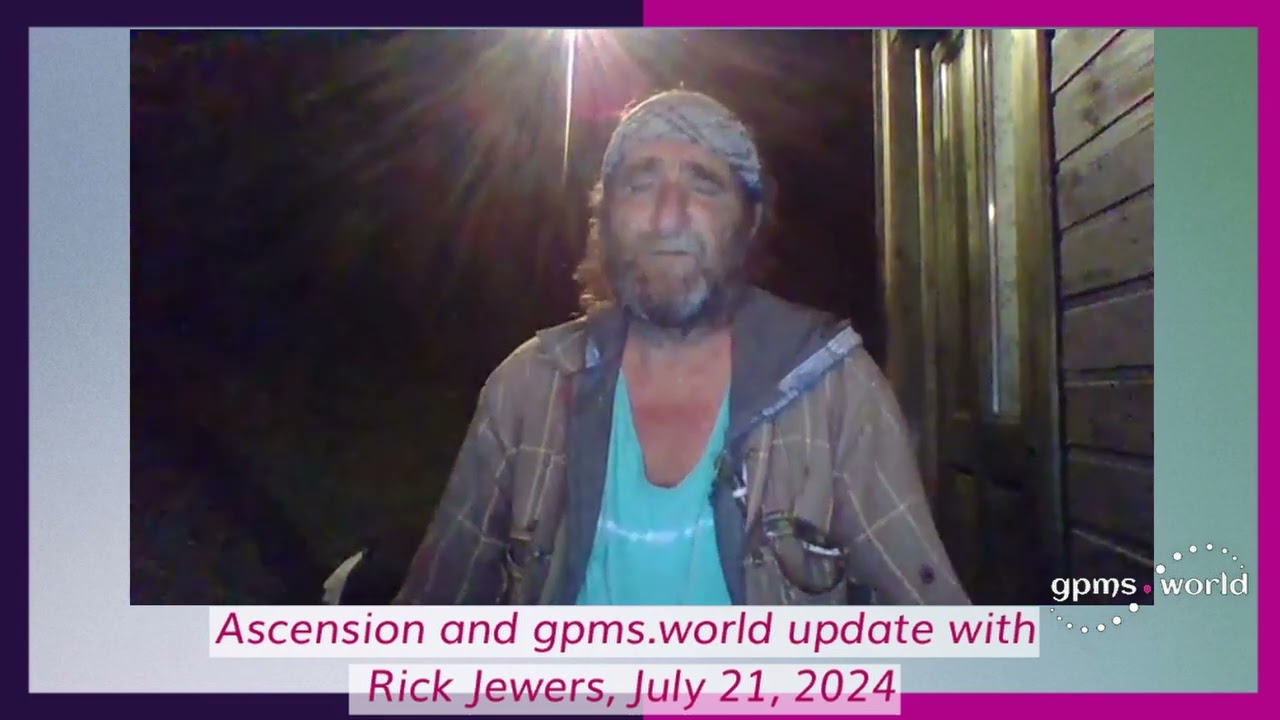 Ascension and gpms.world update with Rick Jewers, July 21, 2024