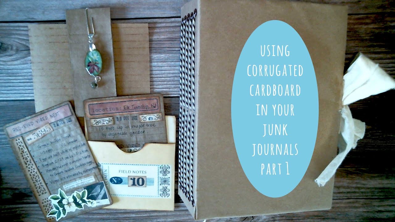 Using Corrugated Cardboard in Junk Journals Part 1
