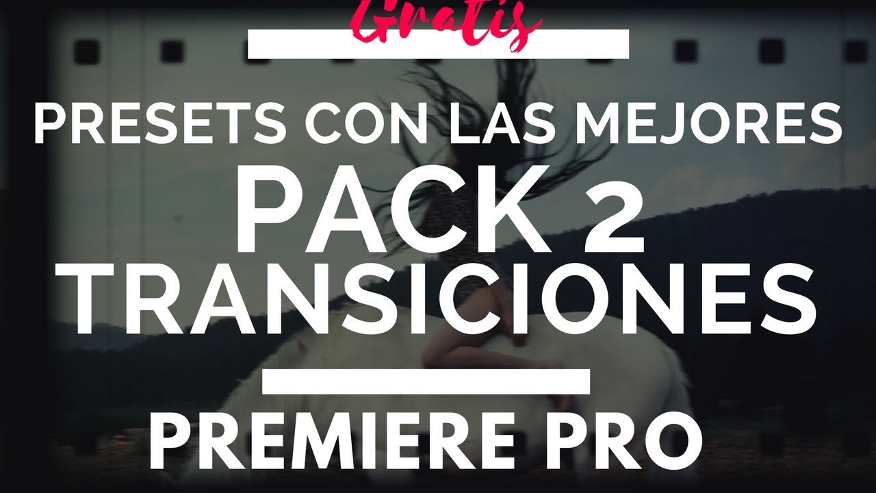 Las mejores transiciones con presets gratis en Premiere Pro - PACK 2