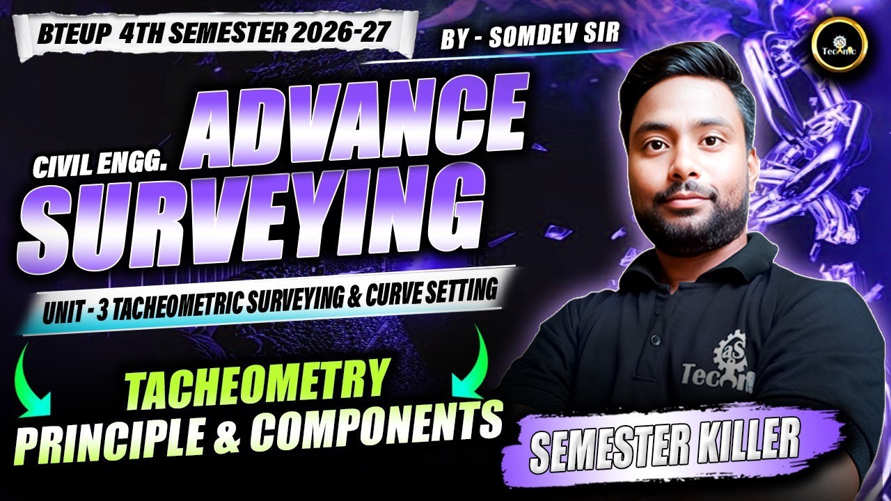 ADVANCE SURVEYING | L-1 | UNIT - 3 | CIVIL ENGG. 4TH SEM 2026 - 27 | #upbtepolytechnic