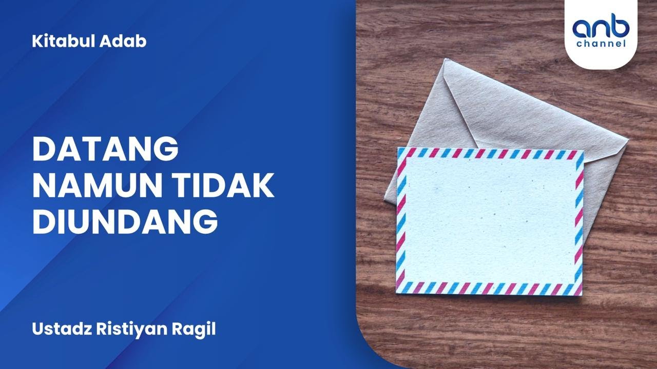 Datang Namun Tidak Diundang | Ustadz Ristiyan Ragil