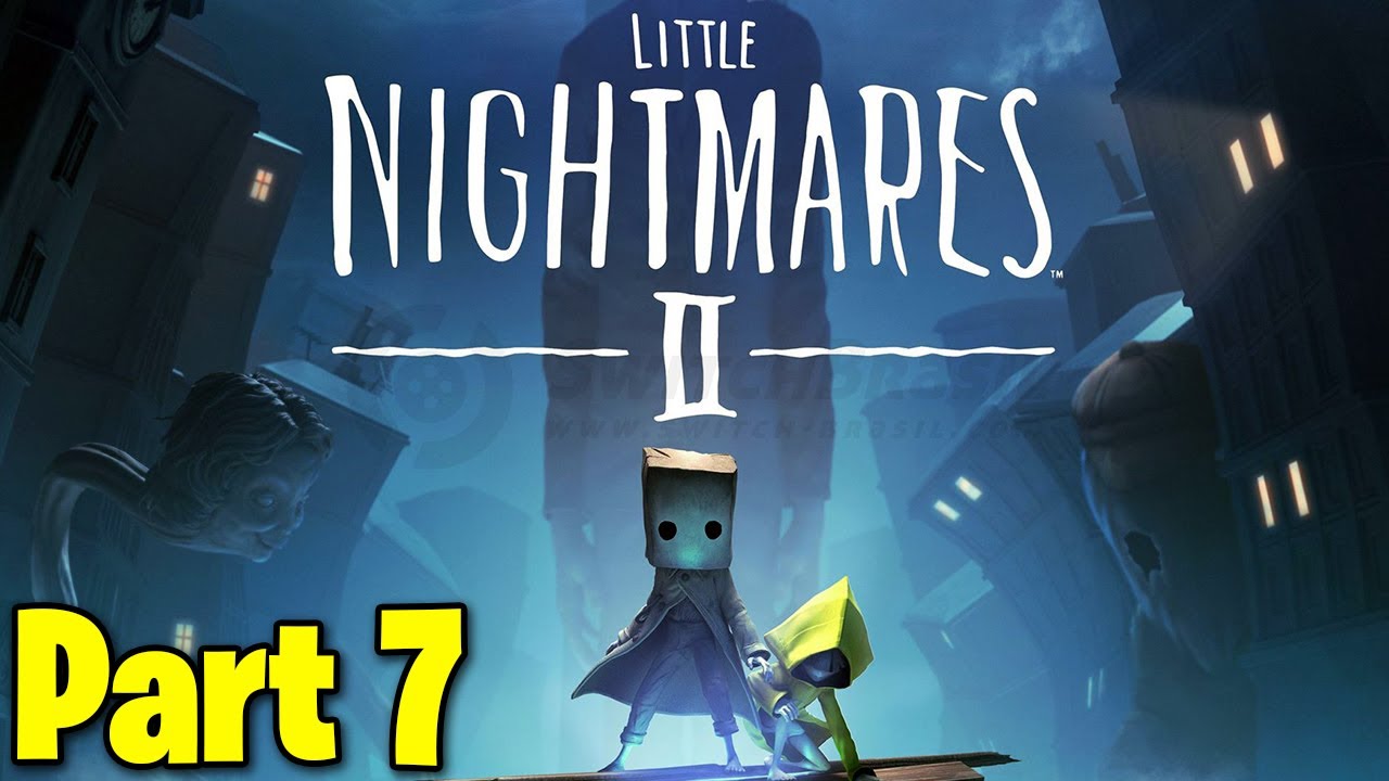 LITTLE NIGHTMARES 2 gameplay walkthrough part 7 no commentary 1080P 60FPS | Nouman Gaming
