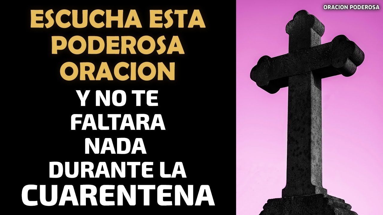 Escucha esta Poderosa Oraci&oacute;n y no te faltar&aacute; nada durante esta cuarentena
