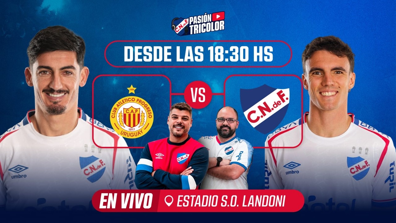 Progreso vs Nacional - En vivo desde el Estadio S.O. Landoni