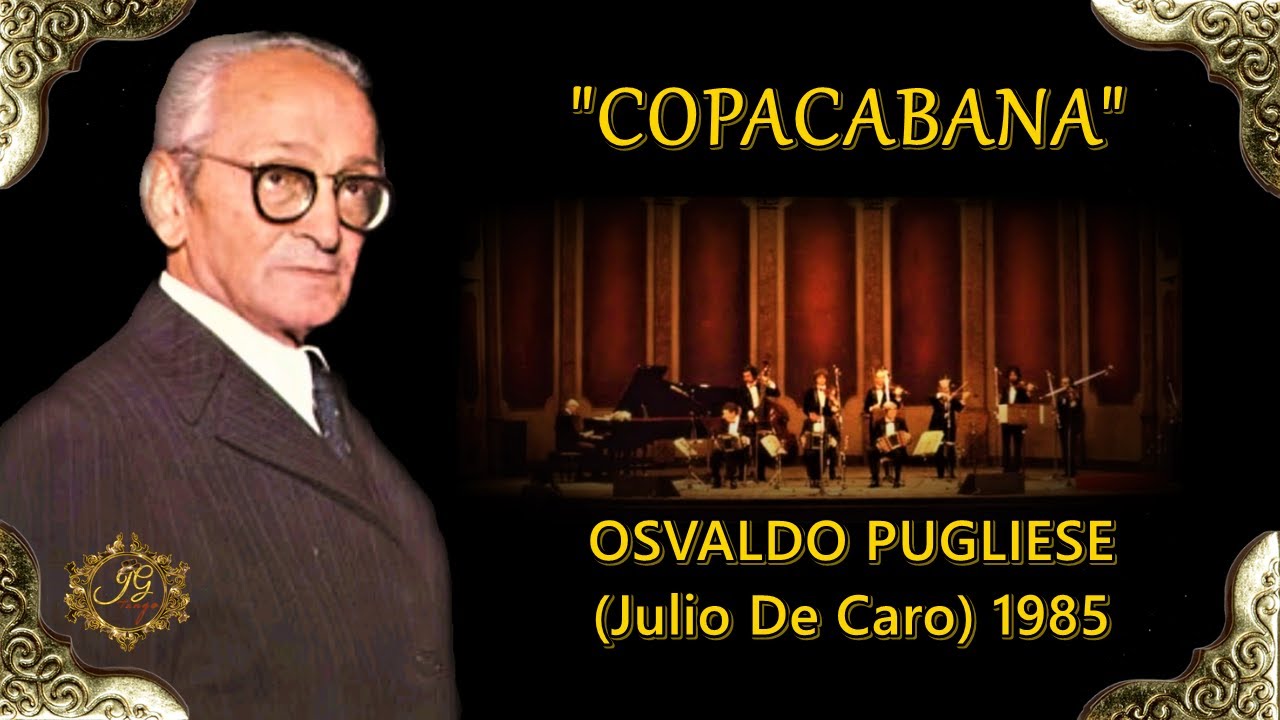 COPACABANA - Osvaldo Pugliese y su orquesta