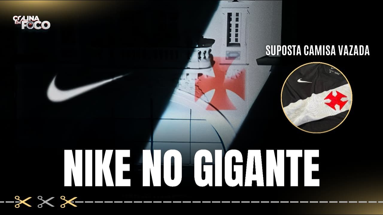 40 MILH&Otilde;ES ANUAIS: ENTENDA O NOVO ACORDO ENTRE VASCO E NIKE | CORTES COLINA EM FOCO