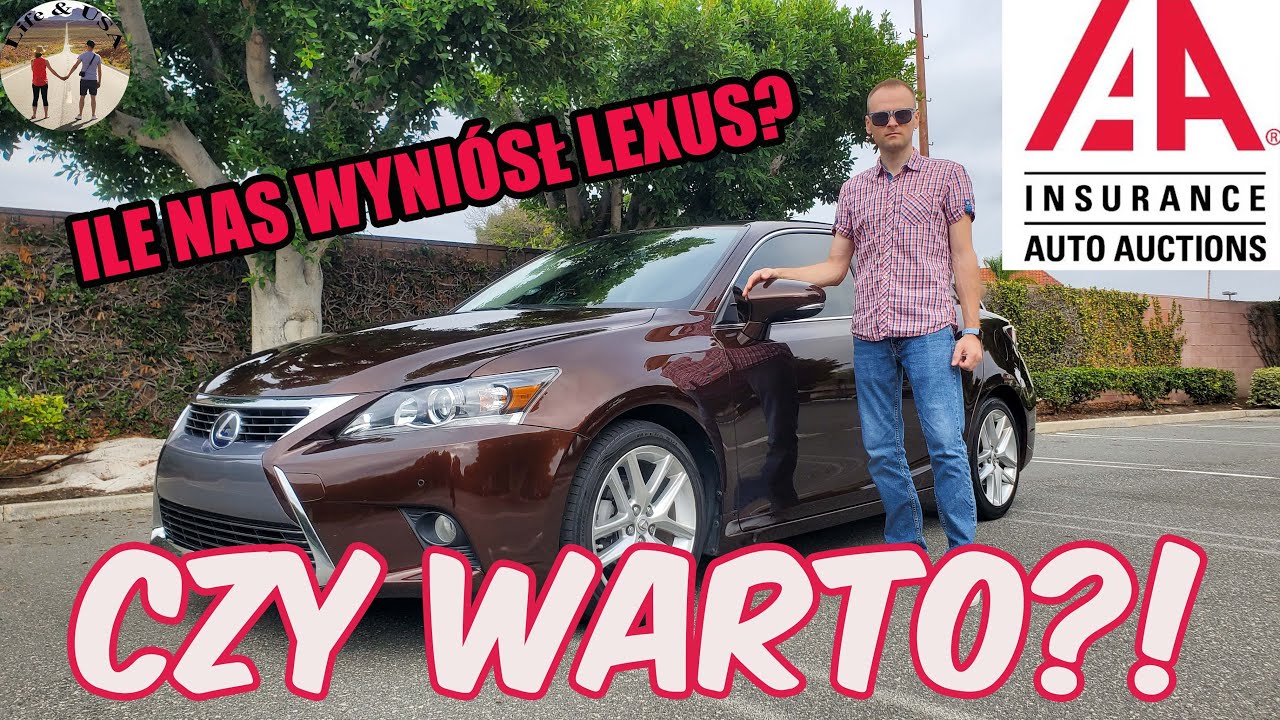 Czy było WARTO? Podsumowanie Koszt&oacute;w Lexus CT200h | Odpowiadamy na to pytanie | Życie w Kalifornii
