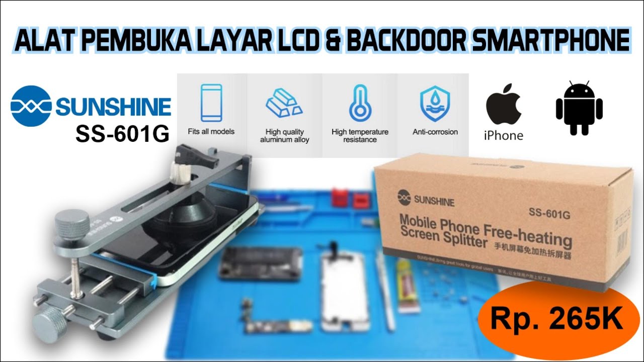 Alat Pembuka layar  LCD dan Backdoor Smartphone SUNSHIN SS-601G / Opener LCD & Backdoor smartphone
